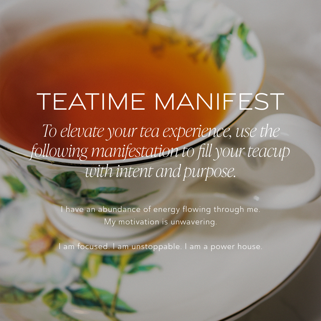 teatime manifestations for energy and focus