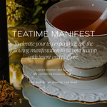 spiritual teatime manifestation to use while drinking herbal tea